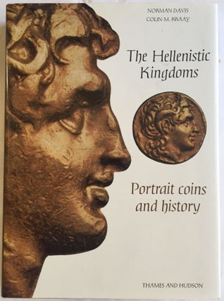 Item #M4083 The Hellenistic Kingdoms. Portrait coins and history. DAVIS Norman - KRAAY Colin M[newline]M4083.jpg