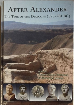 Item #M4098 After Alexander: The Time of the Diadochi (323-281 BC). TRONCOSO Victor Alonso, -...[newline]M4098.jpg