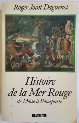 Item #M4110 Histoire de la Mer Rouge de Moïse à Bonaparte. JOINT DAGUENET Roger[newline]M4110.jpg