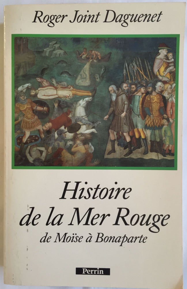 Item #M4110 Histoire de la Mer Rouge de Moïse à Bonaparte. JOINT DAGUENET Roger.[newline]M4110.jpg