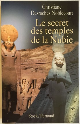 Item #M4111 Le secret des temples de la Nubie. DESROCHES-NOBLECOURT Christianne