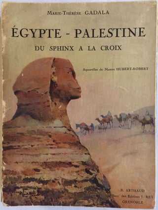 Item #M4112 Egypte-Palestine. Du Sphinx à la Croix. GADALA Marie-Thérèse[newline]M4112.jpg