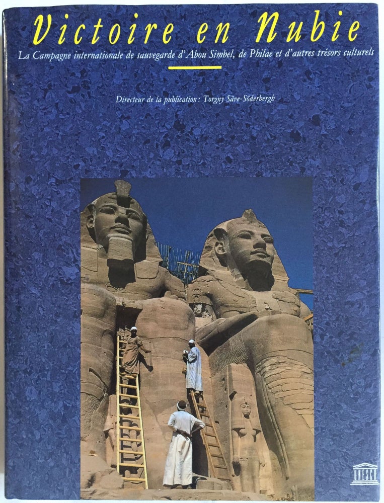 Item #M4114 Victoire en Nubie. La campagne internationale de sauvegarde d'Abou Simbel, de Philae et d'autres trésors culturels. SÄVE-SÖDERBERGH Torgny.[newline]M4114.jpg