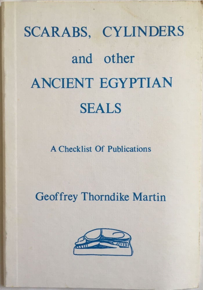 Item #M4128 Scarabs, cylinders and other Ancient Egyptian seals: A checklist of publications. MARTIN Geoffrey Thorndike.[newline]M4128.jpg