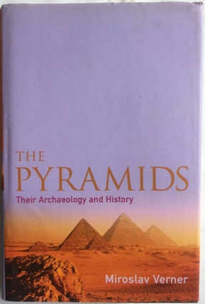 Item #M4134 The pyramids. Their archaeology and history. VERNER Miroslav[newline]M4134.jpg