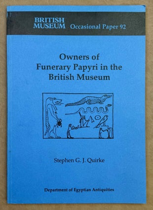 Item #M4139b Owners of funerary papyri in the British Museum. QUIRKE Stephen