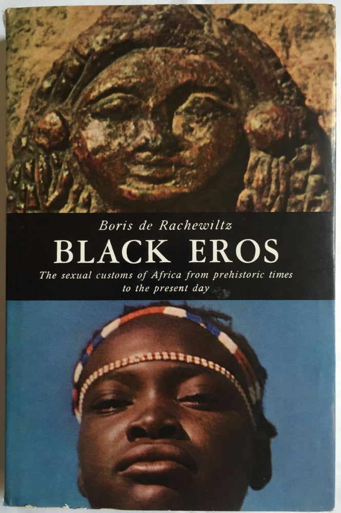 Item #M4149 Black eros. The sexual customs of Africa from prehistoric times to the present day. RACHEWILTZ Boris, de.[newline]M4149.jpg