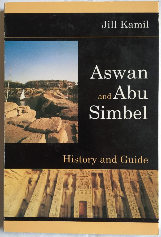 Item #M4152 Aswan and Abu Simbel. History and guide. KAMIL Jill.[newline]M4152.jpg