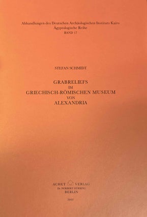 Item #M4173l Grabreliefs im griechisch-römischen Museum von Alexandria. SCHMIDT Stefan