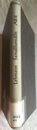 Samassumukin: Konig von Babylonien, 668-648 v. Chr. Inschriftliches Material Über den Beginn seiner Regierung.