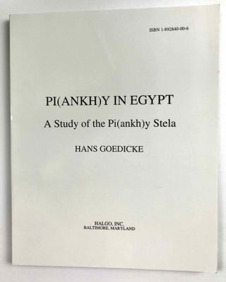 Item #M4213 Pi(ankh)y in Egypt. A study of the Pi(ankh)y stela. GOEDICKE Hans
