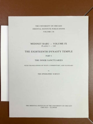 Medinet Habu. The Epigraphic survey. Vol. IX: The Eighteenth Dynasty Temple, Part I: The Inner Sanctuaries. With Translations of Texts, Commentary, and Glossary.