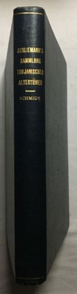 Item #M4232 Heinrich Schliemann's Sammlung trojanischer Altertümer. SCHMIDT Hubert