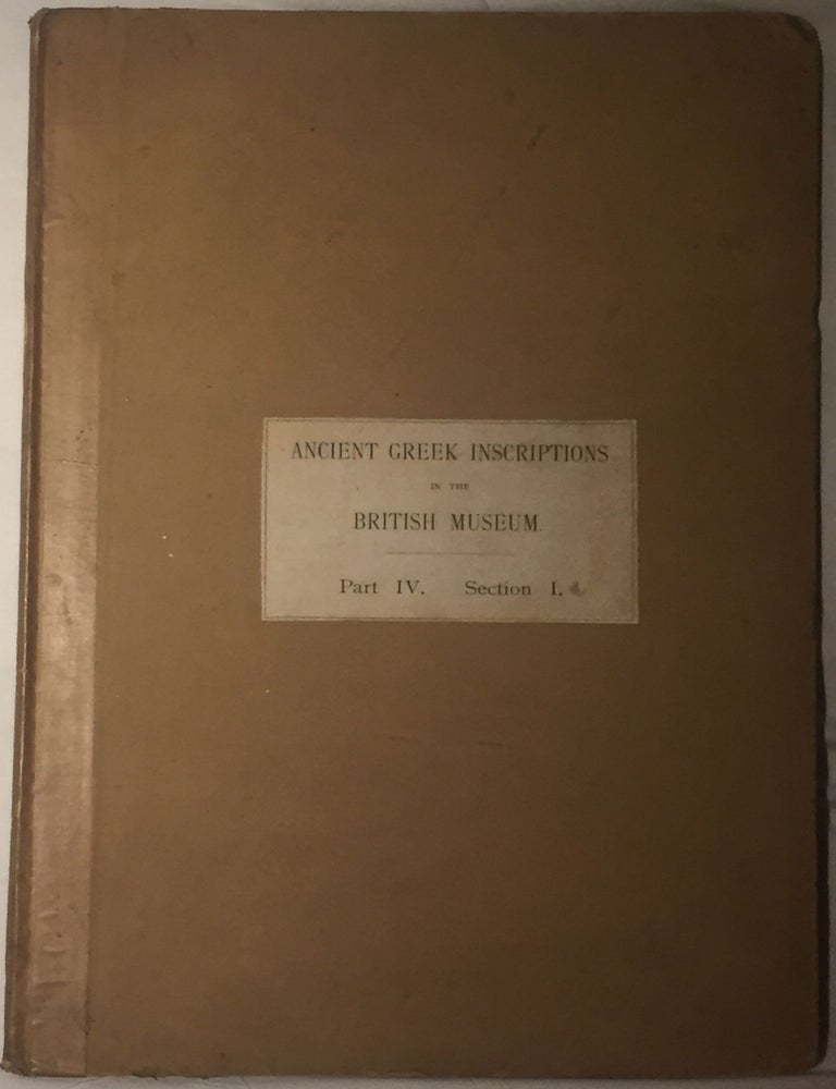 Item #M4237 The Collection of ancient Greek Inscriptions in the British Museum. Part IV,1: Knidos, Halikarnassos and Branchidae. HIRSCHFELD Gustave - MARSHALL F. H.[newline]M4237.jpg