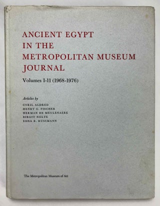 Item #M4251a Ancient Egypt in the Metropolitan Museum Journal, Vols. 1-11 (1968-1976). AAE -...[newline]M4251a.jpeg