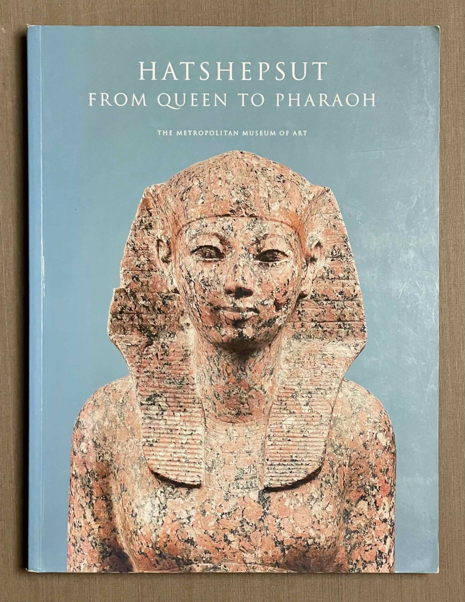 Hatshepsut From Queen To Pharaoh | ROEHRIG Catharine H