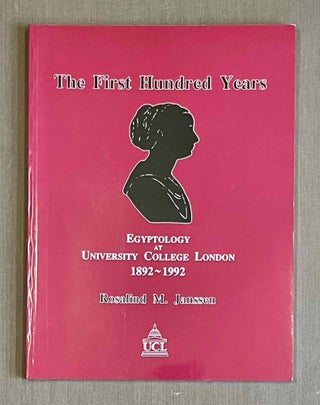 Item #M4261b The first hundred years Egyptology at University College London 1892-1992. JANSSEN...