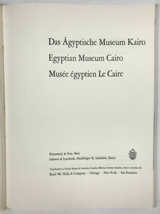 Das &auml;gyptische Museum Kairo - Egyptian Museum Cairo - Mus&eacute;e &eacute;gyptien du Caire: Volume 1 Selection of Art Treasures