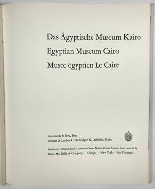 Das ägyptische Museum Kairo - Egyptian Museum Cairo - Musée égyptien du Caire: Volume 1 Selection of Art Treasures