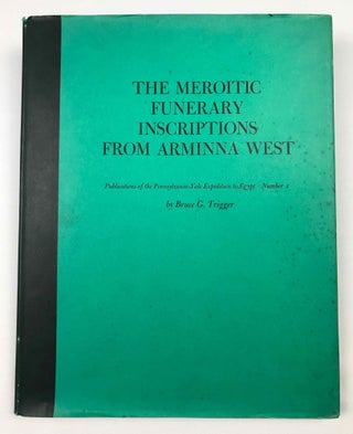 Item #M4268 The Meroitic Funerary Inscriptions from Arminna West. TRIGGER Bruce G[newline]M4268.jpeg