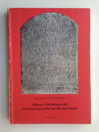 Item #M4273 Tübinger Einführung in die klassisch-ägyptische Sprache und Schrift. SCHENKEL...[newline]M4273.jpg
