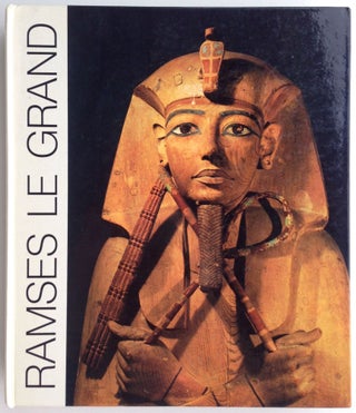 Item #M4277 Ramsès Le Grand. Catalogue d'exposition. Galleries Nationales du Grand Palais....[newline]M4277.jpg