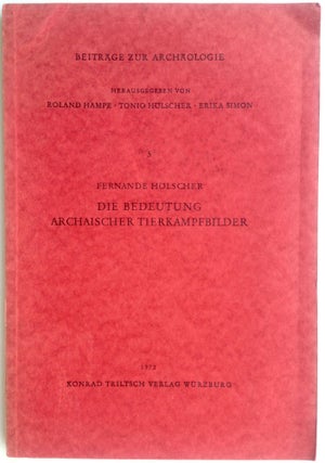 Item #M4330 Die Bedeutung archaischer Tierkampfbilder. HÖLSCHER Fernande