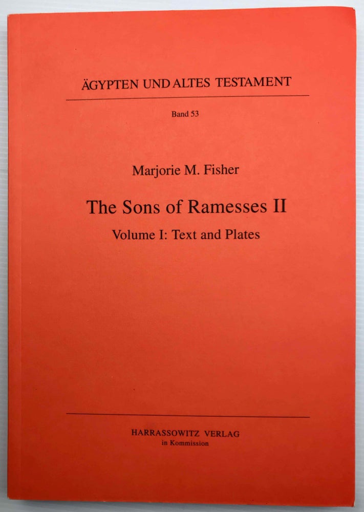 Item #M4354 The sons of Ramesses II. Part 1: Text and Plates. Part 2: Catalogue (complete set). FISHER Marjorie M. - GÖRG Manfred.[newline]M4354.jpg