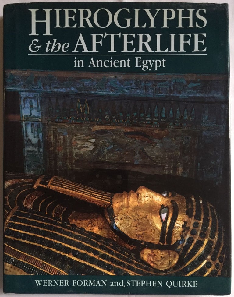 Item #M4362 Hieroglyphs & The afterlife in Ancient Egypt. FORMAN Werner - QUIRKE Stephen.[newline]M4362.jpg