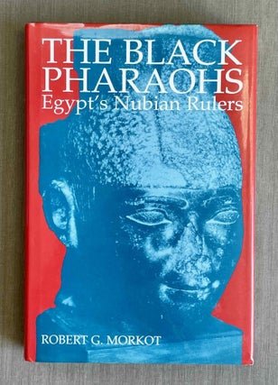 Item #M4365b The black pharaohs. Egypt's Nubian rulers. MORKOT Robert G