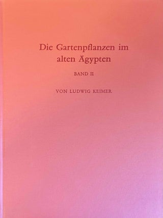 Item #M4368b Die Gartenpflanzen im Alten &Auml;gypten. &Auml;gyptologische Studien. Band II. KEIMER...[newline]M4368b-00.jpeg
