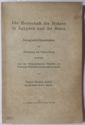 Item #M4370 Die Herrschaft der Hyksos in Ägypten und ihr Sturz (Hochschulschrift). LABIB Pahor...[newline]M4370.jpg