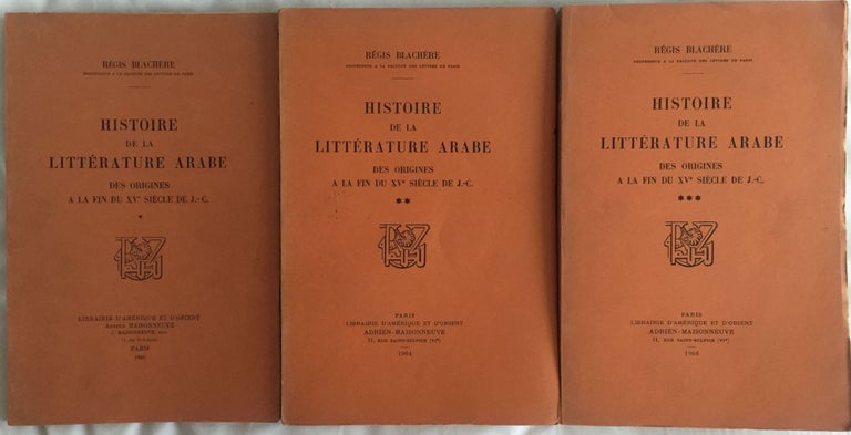 Item #M4382 Histoire de la littérature arabe. Des origines à la fin du XVe siècle. BLACHERE Régis.[newline]M4382.jpg