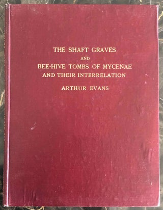 Item #M4397 The shaft-graves and bee-hive tombs of Mycenae and their interrelation. EVANS Arthur J[newline]M4397.jpg