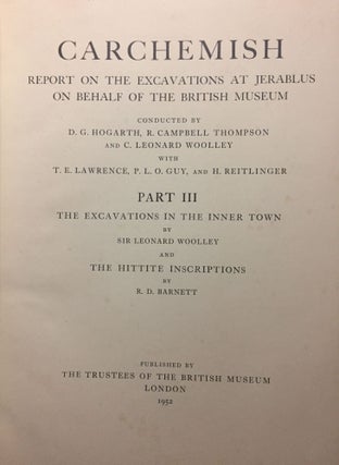 Carchemish. Report on the Excavations at Jerablus on Behalf of the British Museum. Vol. I: Introductory. Vol. II: The town defences. Vol. III: The excavations in the inner town. The Hittite inscriptions (complete set)[newline]M4399c-38.jpg