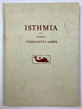 Isthmia: Excavations by the University of Chicago under the Auspices of the American School of Classical Studies at Athens. Volume I: Temple of Poseidon. Volume II: Topography and Architecture. Volume III: Terracotta lamps[newline]M4408-21.jpeg
