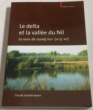 Item #M4482a Le Delta et la Vallée du Nil: le sens de ouadj our (w3d wr). VANDERSLEYEN Claude[newline]M4482a.jpg