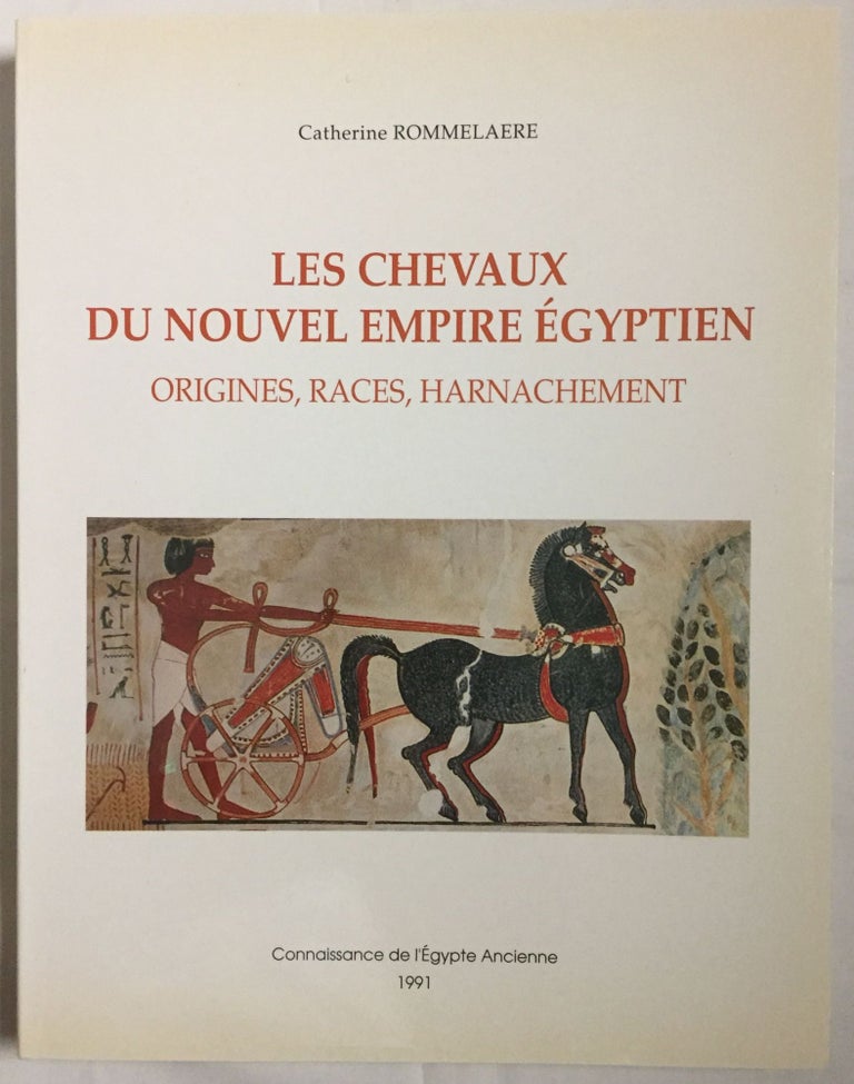 Item #M4483 Les chevaux du Nouvel Empire égyptien: origines, races, harnachement. ROMMELAERE Catherine.[newline]M4483.jpg