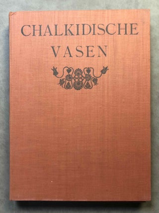 Chalkidische Vasen. Text volume and two volumes of plates (complete set)[newline]M4485-09.jpg