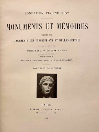 Fondations Eugène Piot. Monuments et Mémoires publiés par l'Académie des Inscriptions et Belles-Lettres. Tome 34.
