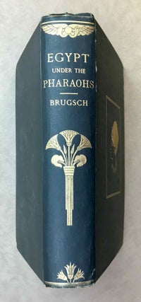 Item #M4510a Egypt Under the Pharaohs. History Derived entirely from the Monuments. BRUGSCH Heinrich