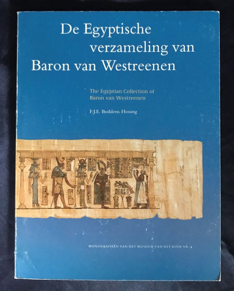 Item #M4515 De Egyptische Verzameling van Baron van Westreenen / The Egyptian collection of Baron van Westreenen. HOSANG Bodens.[newline]M4515.jpg