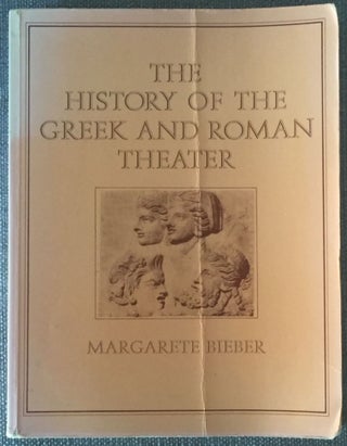 Item #M4524 The History of the Greek and Roman Theater. BIEBER Margarete[newline]M4524.jpg