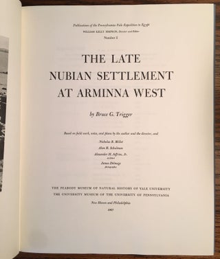 Pennsylvania-Yale Expedition to Egypt Volume 1-6. 1-W.K. Simpson, Heka-Nefer and the Dynastic Material from Toshka and Arminna. 2-B.G. Trigger, The Late Nubian Settlement at Arminna West. 3-K. Weeks, The Classic Christian Townsite at Arminna West. 4-B.G. Trigger, The Meroitic Funerary Inscriptions from Arminna West. 5-W.K. Simpson, The Terrace of the Great God at Abydos: The Offering Chapels of Dynasties 12 and 13. 6-W.K. Simpson, D.B. O’Connor, Inscribed Material from the Pennsylvania-Yale Excavations at Abydos (complete set)