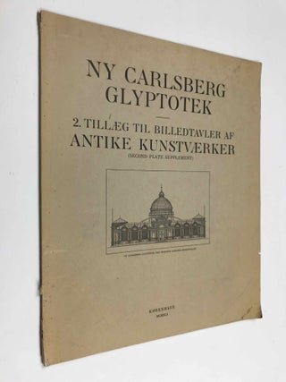 Ny Carlsberg Glyptotek. Antike Kunstvaerker I. Billedtavler Til Kataloget Over. (1908) & Antike Kunstvaerker I. 2. Tillaeg Til Billedtavler Af. (1941). (2 volumes)[newline]M4546-11.jpeg