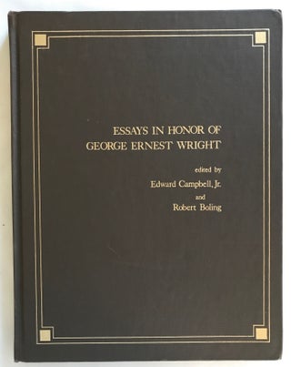 Item #M4557 Essays in Honor of George Ernest Wright. WRIGHT George Ernest - CAMPBELL Edward F. -...
