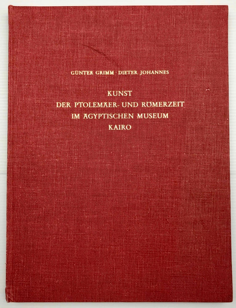 Item #M4562a Kunst der Ptolem&auml;er-und R&ouml;merzeit im &Auml;gyptischen Museum Kairo. GRIMM G&uuml;nther - JOHANNES Dieter.[newline]M4562a.jpg