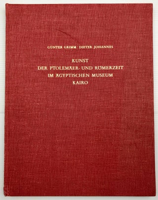 Item #M4562a Kunst der Ptolemäer-und Römerzeit im Ägyptischen Museum Kairo. GRIMM Günther...