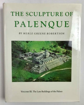 The Sculpture of Palenque. 4 volumes. Volume I: The Temple of the Inscriptions. Volume II: The Early Buildings of the Palace and the Wall Paintings. Volume III: The late Buildings of the Palace. Volume IV: The Cross Group, The North Group, The Olvidado and Other Pieces (complete set)[newline]M4570a-17.jpeg
