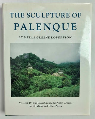 The Sculpture of Palenque. 4 volumes. Volume I: The Temple of the Inscriptions. Volume II: The Early Buildings of the Palace and the Wall Paintings. Volume III: The late Buildings of the Palace. Volume IV: The Cross Group, The North Group, The Olvidado and Other Pieces (complete set)[newline]M4570a-26.jpeg
